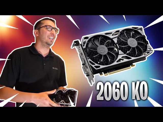 EVGA New Releases 2060 KO SR3 and More!
