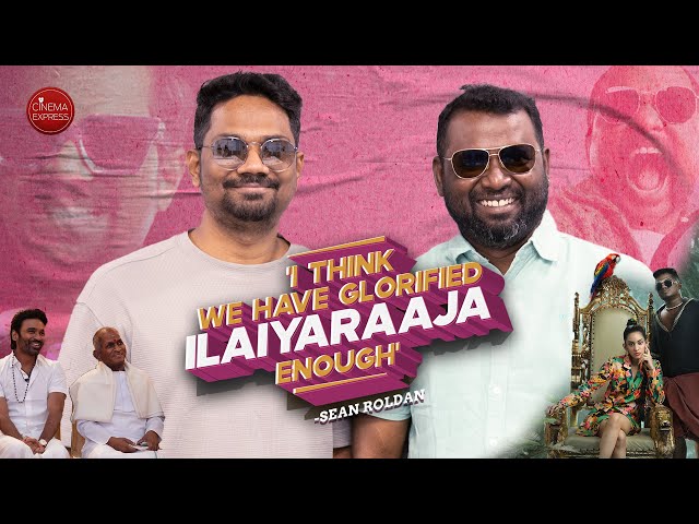 Sean Roldan & Arunraja Kamaraj Interview | Ilaiyaraaja biopic | Santhosh Narayanan, Maaja |
