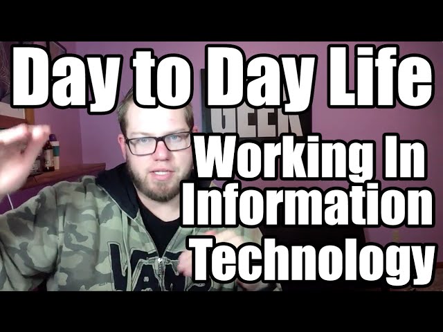 A Day in the Life Information Technology - Hospital I.T. Day to Day