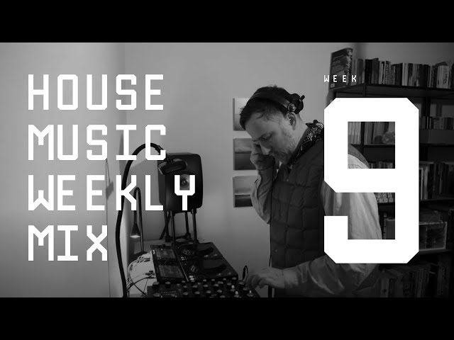 Weekly Underground House and Techno 3 deck Mix - Week 9