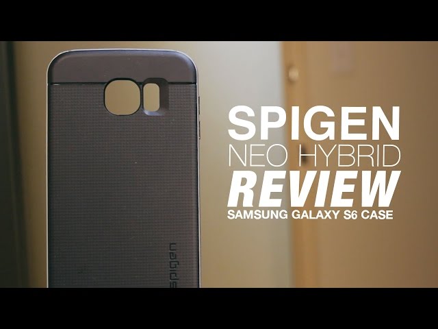 Samsung Galaxy S6 Case Review - Spigen Neo Hybrid