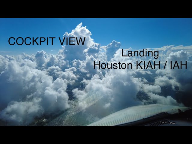 CAPTAIN’S VIEW Landing at Houston Intercontinental Airport (KIAH / IAH)