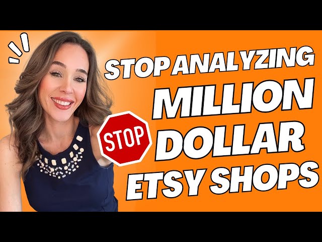 Stop Analyzing MILLION DOLLAR Etsy Shops | How to Grow On Etsy | How to Increase Sales | $1M Etsy
