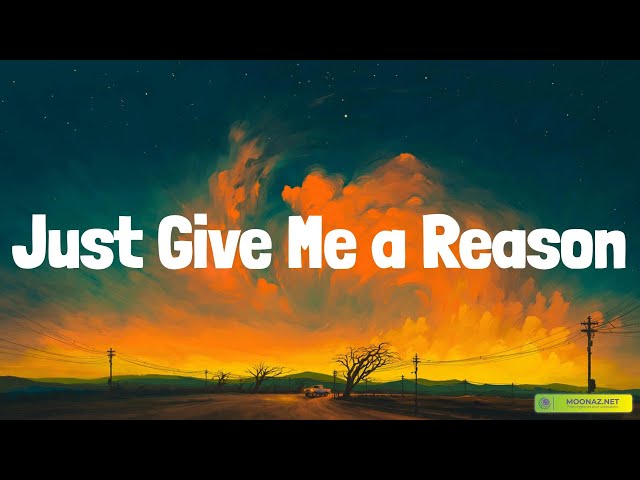 🎵P!nk, Lewis Capaldi - Just Give Me a Reason (Lyrics)