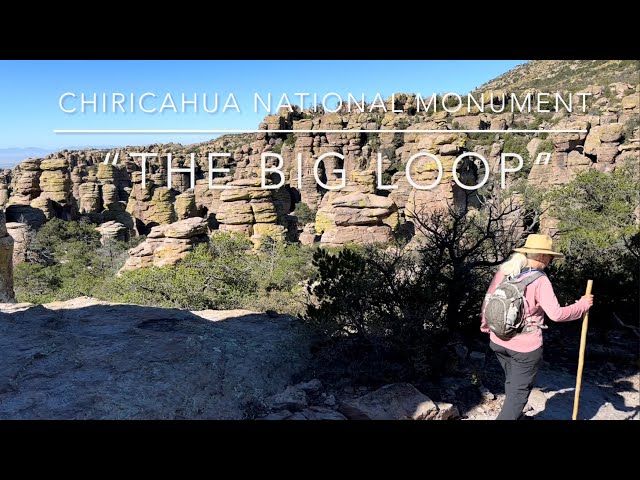 Unbelievable Scenery! Chiricahua National Monument: “The Big Loop”