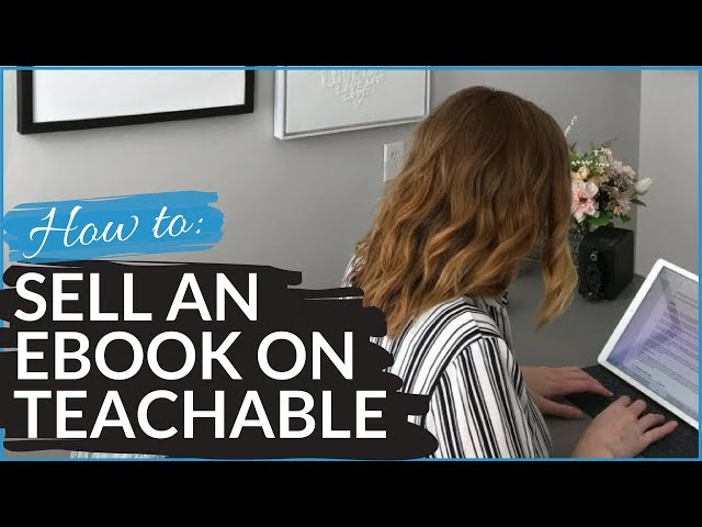How To Sell An Ebook On Teachable | THECONTENTBUG