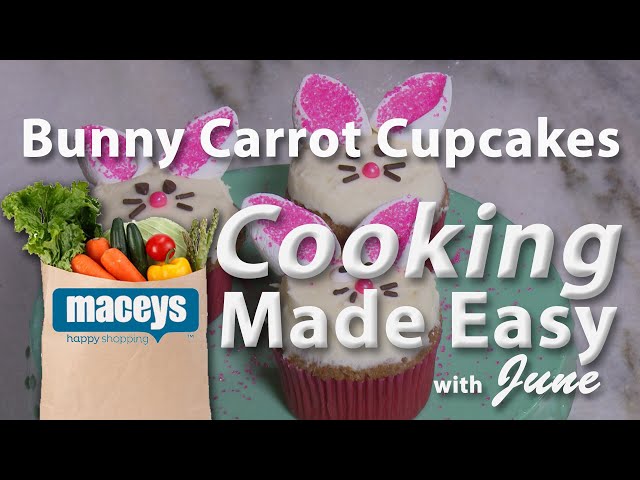 Cooking Made Easy with June: Bunny Carrot Cupcakes  |  04/07/20