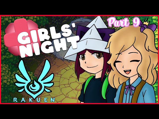 Welcome in the Giggle Buds!!- RAKUEN PART 9 - GIRLS NIGHT