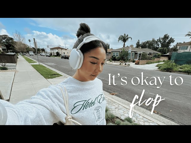 it's okay to be in your flop era | A day in my life