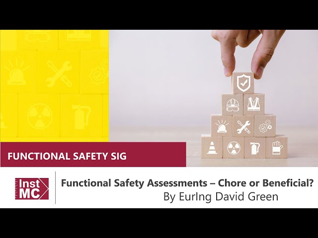 Functional Safety Assessments - Chore or Beneficial?