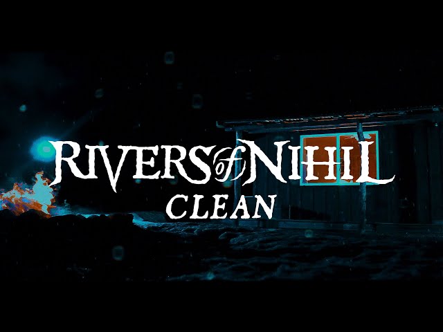 Rivers of Nihil - Clean (OFFICIAL VIDEO)