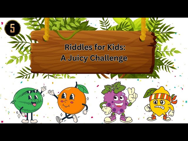 Fruit Riddles for Kids | A Juicy Challenge