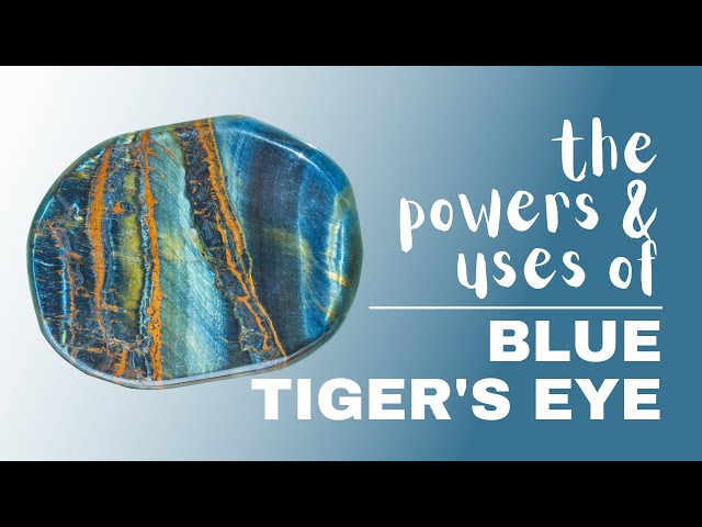 Blue Tigers Eye: Spiritual Meaning, Powers And Uses
