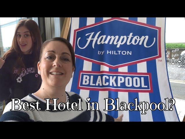 Blackpool Hampton by Hilton/Hotel Review/Breakfast & Room Tour