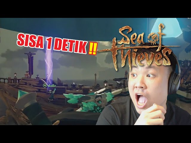 SAMPE DETIK TERAKHIR !! - Sea of Thieves Indonesia #44