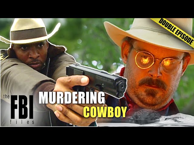 Murdering Cowboys And Terrorism | DOUBLE EPISODE | THE FBI FILES