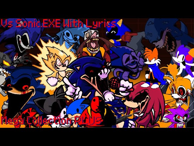 Vs Sonic.EXE With Lyrics || Mega Collection PLUS
