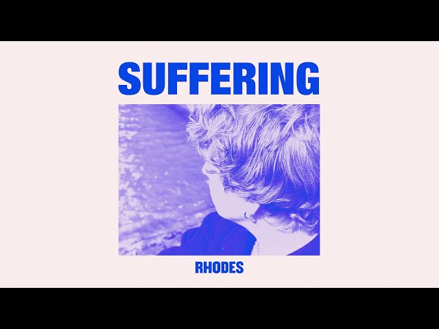 RHODES - Suffering [Official Lyric Video]