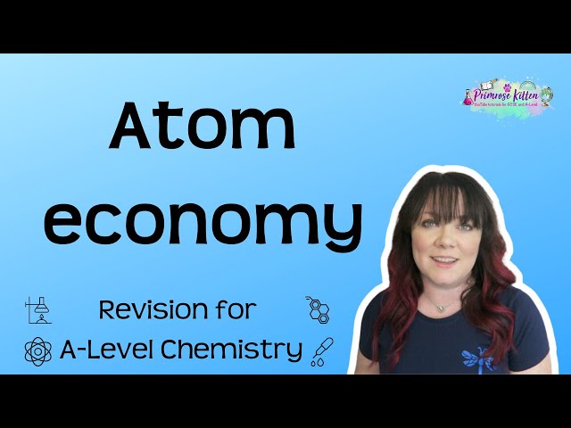 Atom economy | Revision for A-Level Chemistry - The Maths Bits