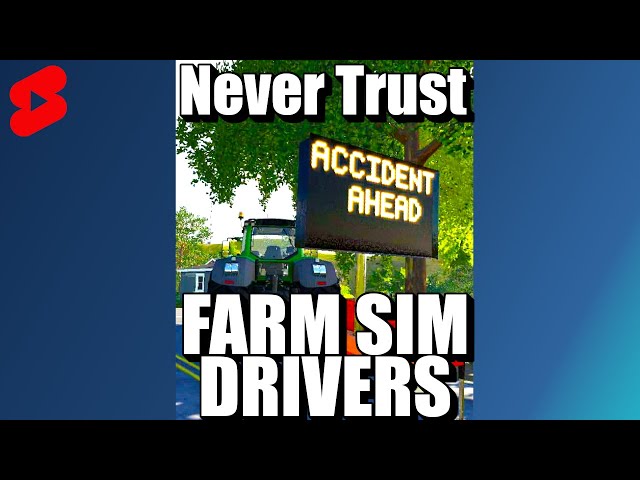 WHY YOU DON'T TRUST FARM SIM DRIVERS | FARMING SIMULATOR 22 #shorts