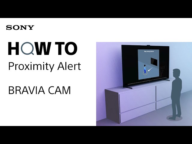 BRAVIA CAM - How to Setup Proximity Alert
