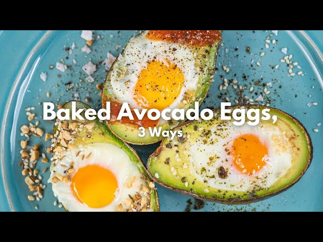 Baked Avocado Eggs, 3 Ways