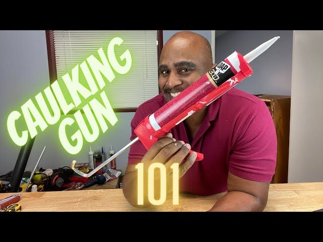 HOW TO USE A CAULKING GUN FOR THE FIRST TIME
