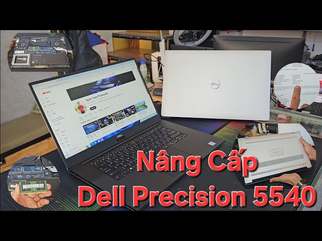 Nâng Cấp Dell Precision 5540 | Core i7 9850H/64GB/ SSD2TB / Màn hình 4K ips