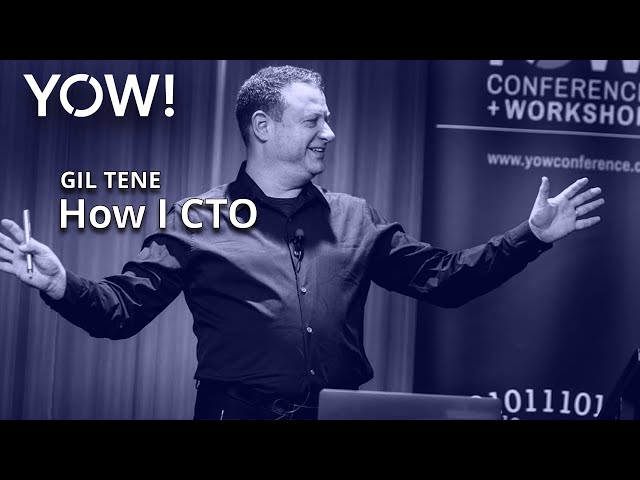How I CTO • Gil Tene • YOW! 2019