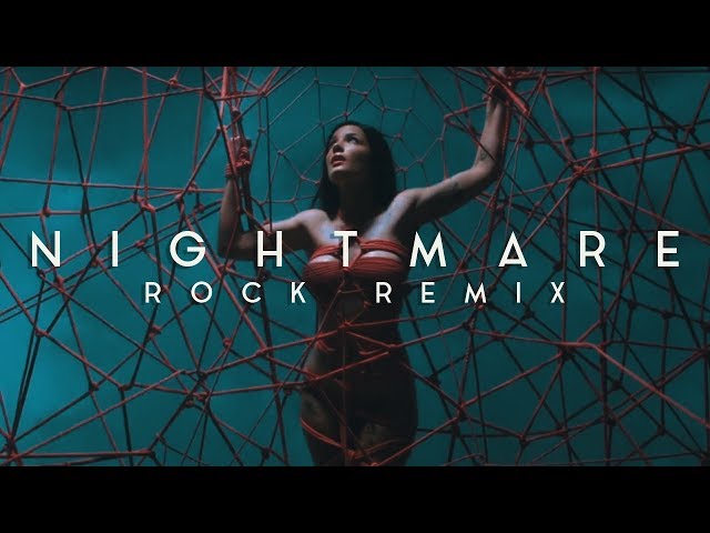 Halsey - Nightmare [Rock Remix]