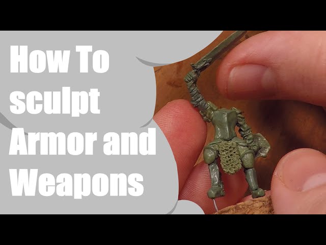 How to sculpt armor and weapons for D&D minis