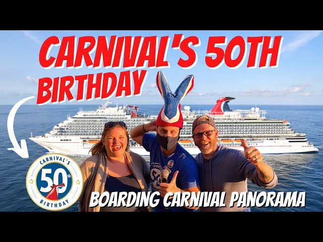 Boarding CARNIVAL PANORAMA for the 50th BIRTHDAY CELEBRATION!!