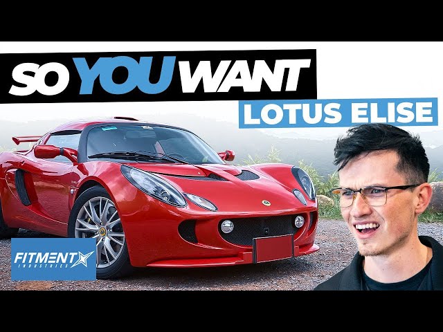 So You Want A Lotus Elise