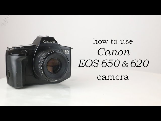 Canon EOS 650 & EOS 620: How to use - Video manual