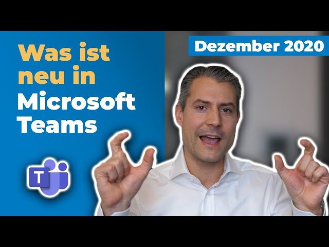 Microsoft-Teams-Update: Neu im Dezember 2020 | für Führungskräfte