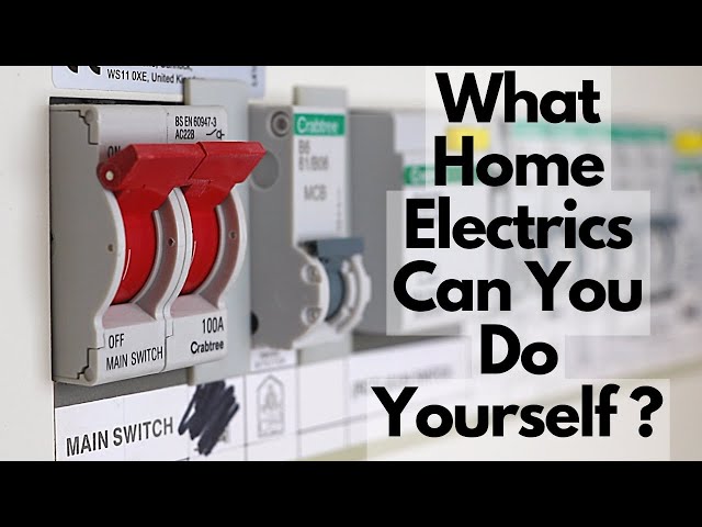 What electrical work are you allowed to do in your own home?
