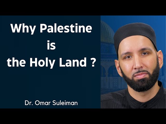 Why Palestine is the Holy Land ?   |   Dr. Omar Suleiman  #omarsuleiman