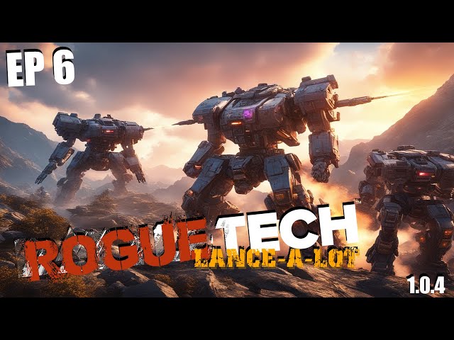 Upgrading a Primitive Mech - Roguetech Lance-a-Lot episode 6