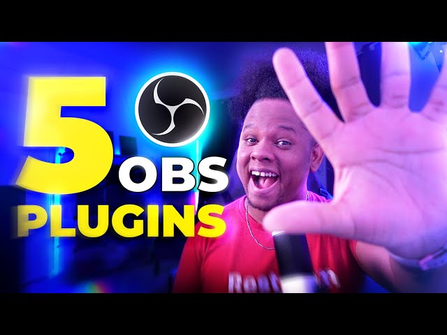 5 OBS Studio Plugins to improve your Livestreams and Videos
