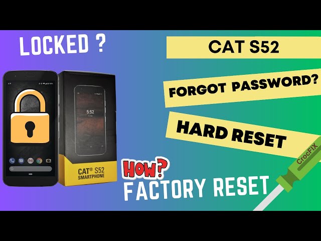 CAT S52 & Others / Remove Screen Lock / Unlock PIN / Factory Reset