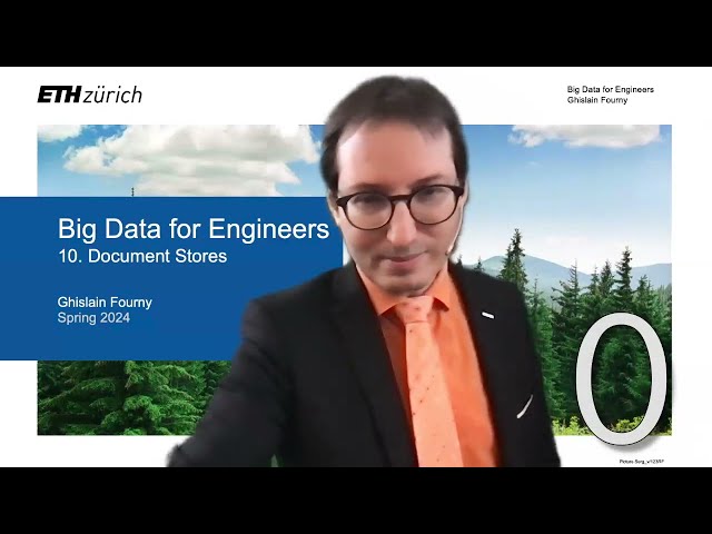10. Document stores (1/3) - Big Data for Engineers - ETH Zurich - Spring 2024