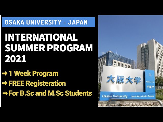 International Summer Program In Osaka University | for B.Sc and M.Sc Students | Detailed Information