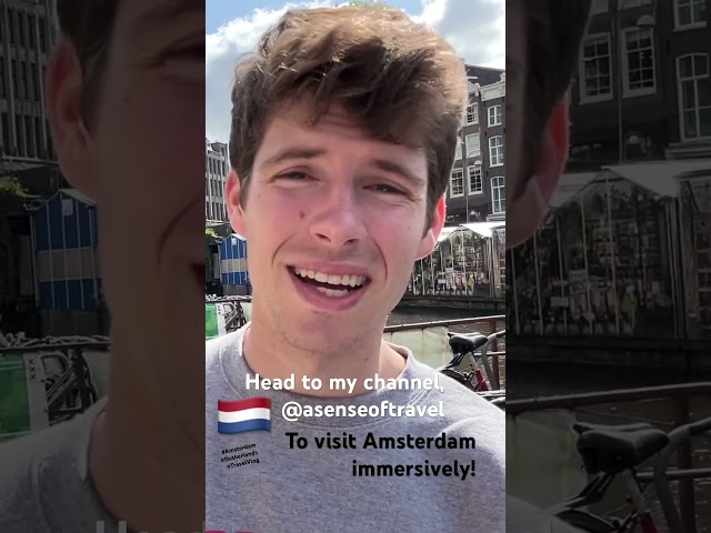 The 5 senses of Amsterdam 🇳🇱