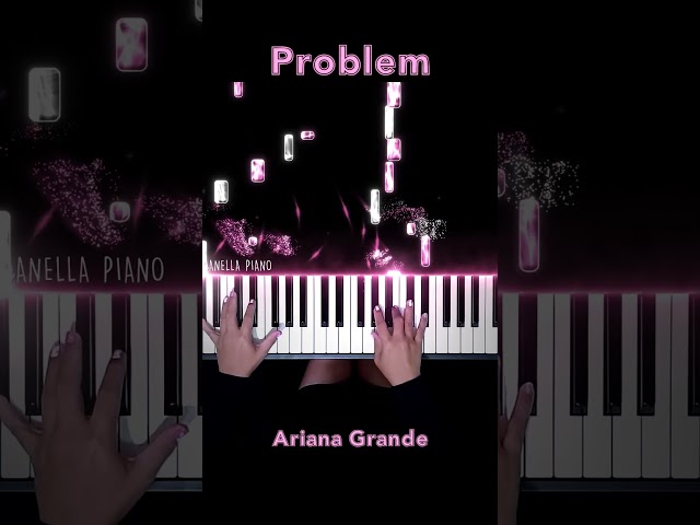 Ariana Grande - Problem Piano Cover #Problem #PianellaPianoShorts