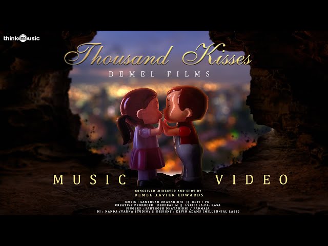 Thousand Kisses - Music Video | Santhosh Dhayanidhi | Demel Xavier | Think Specials