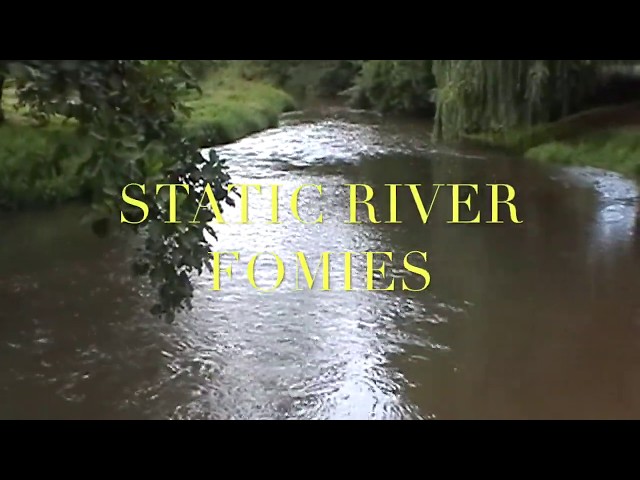 Fomies - Static River