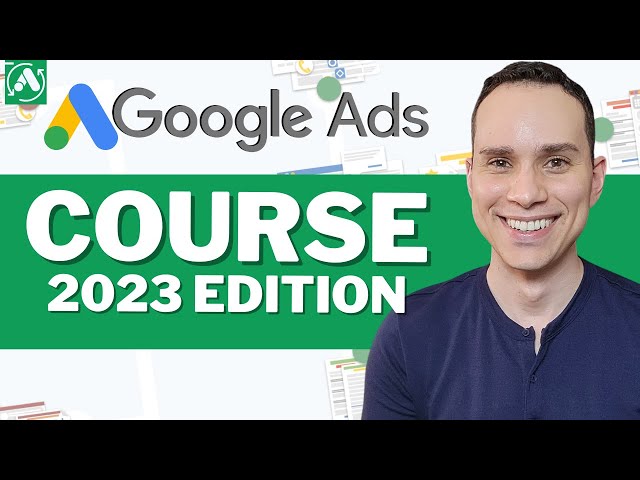 Google Ads Tutorial 2023 [Free Course]