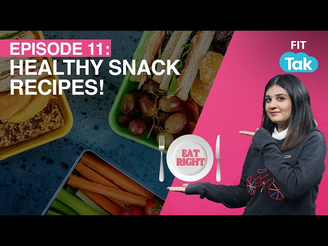 Easy & Quick Healthy Snacks Recipe | EPSIODE: 11 | Are You Eating Right
