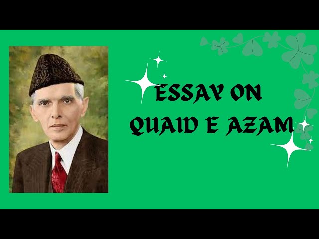 Essay on Quaid E Azam || Quaid E Azam || 4b exploration ||