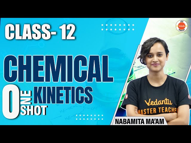 Chemical Kinetics One Shot | Class 12 Chemistry | JEE 2024 | Nabamita Ma'am